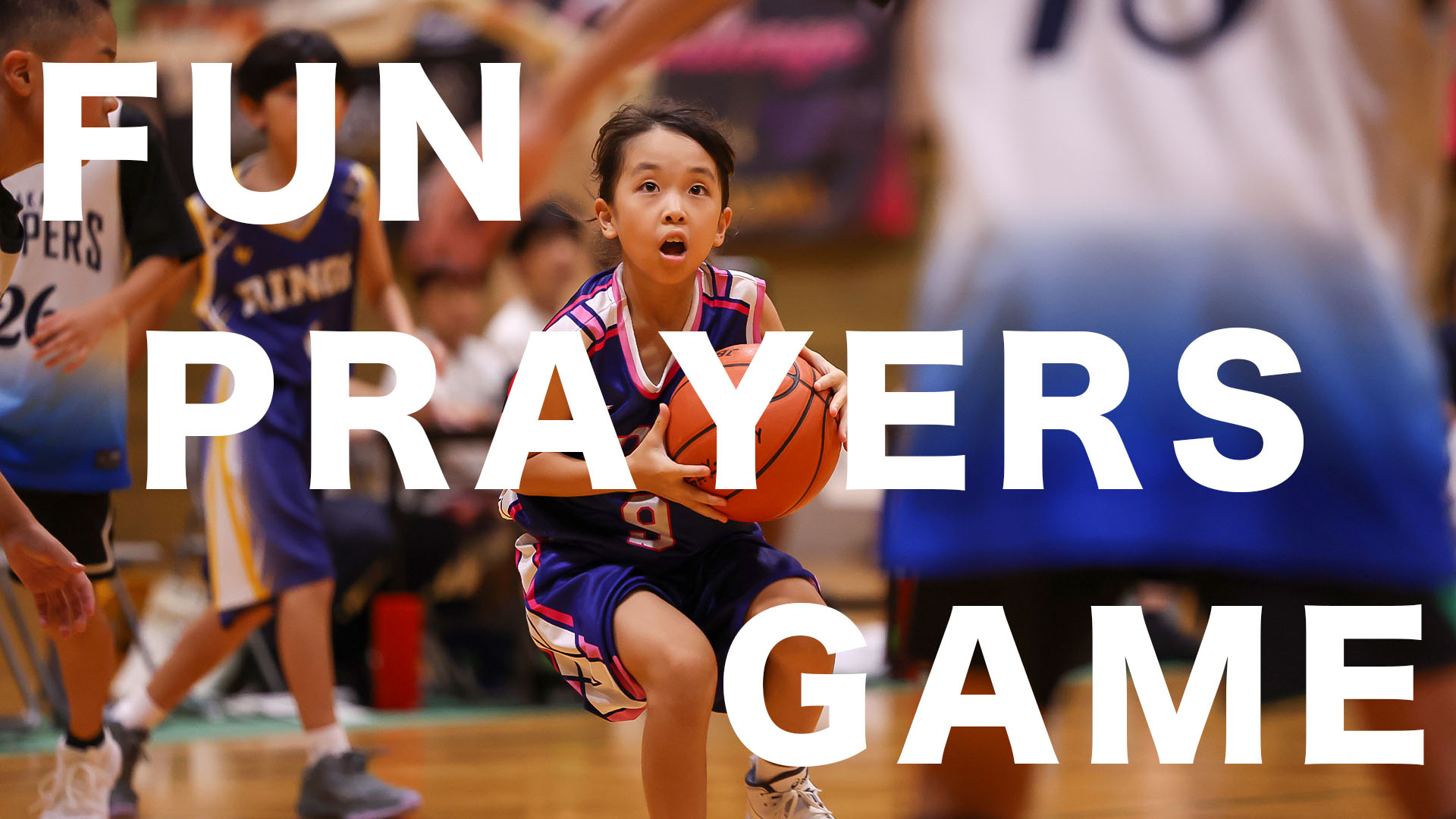 fun prayers basketball大会撮影のサムネイル